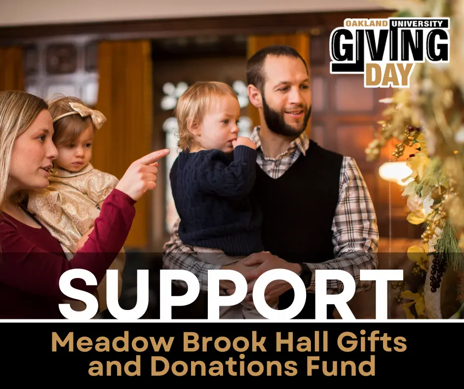 Support Meadow Brook for Oakland University Giving Day